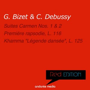 Red Edition - Bizet & Debussy: Suites Carmen Nos. 1, 2 & Khamma "Légende dansée", L. 125 - Georges Bizet