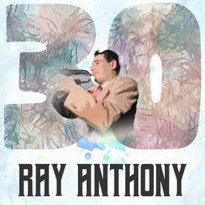 30 Hits of Ray Anthony - Ray Anthony