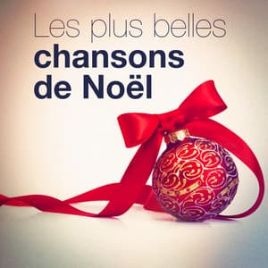 Les plus belles chansons de Noël - Les Choeurs De Noël