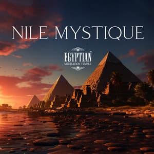 Nile Mystique: Ambient Journeys in the Meditation Temple - Egyptian Meditation Temple