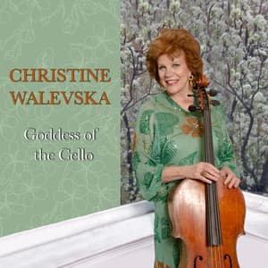 Goddess of the Cello - Christine Walevska