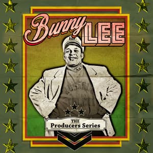 The Producer Series - Bunny Lee - Bunny Lee