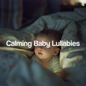Calming Baby Lullabies - Nursery Rhymes