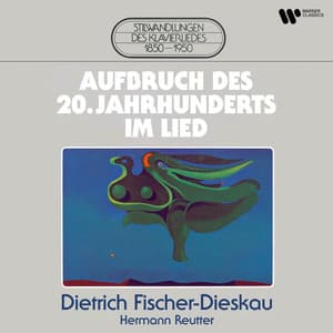 Aufbruch des 20. Jahrhunderts im Lied - Dietrich Fischer-Dieskau