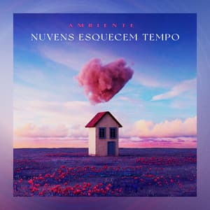 Nuvens Esquecem Tempo - Ambiente