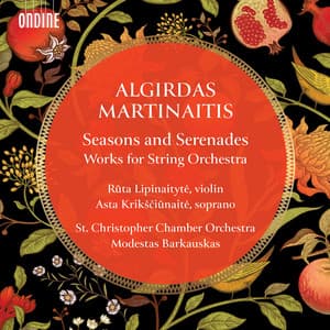 Seasons & Serenades: Works for String Orchestra - Algirdas Martinaitis