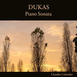 Dukas: Piano Sonata - Paul Dukas