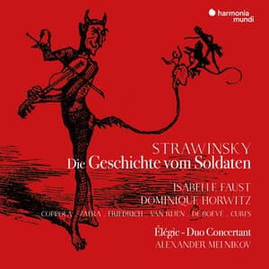 Stravinsky: Die Geschichte vom Soldaten . Élégie. Duo concertant - Igor Stravinsky