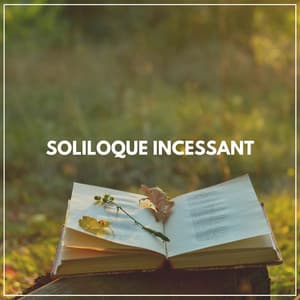 Soliloque incessant - Zen Ambiance D'eau Calme