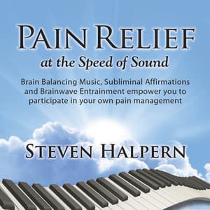 Pain Relief at the Speed of Sound - Steven Halpern
