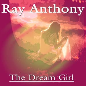 The Dream Girl - Ray Anthony