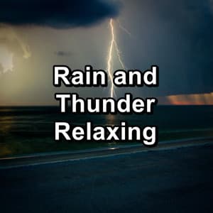 Rain and Thunder Relaxing - Rain Shower