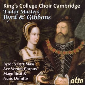 Tudor Masters - Byrd & Gibbons - King's College Choir