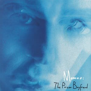 The Poison Boyfriend - Momus