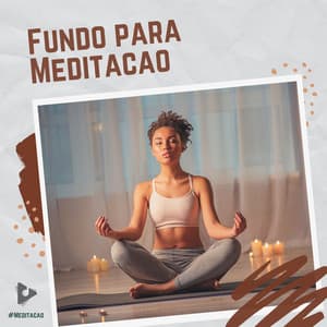 Fundo para Meditação - #Meditação