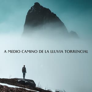 A Medio Camino De La Lluvia Torrencial - Tormentas eléctricas