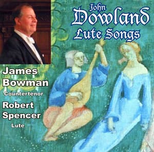 Dowland: Lute Songs And More - James Bowman