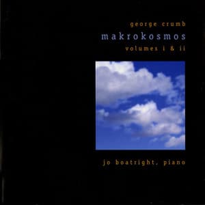 Crumb: Makrokosmos I and II - George Crumb
