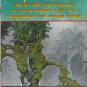 The Myths and Legends of King Arthur and the Knights of the Round Table - Rick Wakeman