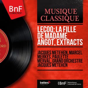 Lecoq: La fille de Madame Angot, Extracts - Charles Lecocq
