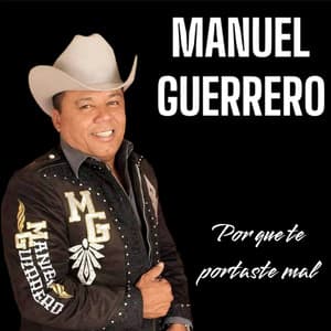 Por que te portasté mal - Manuel Guerrero