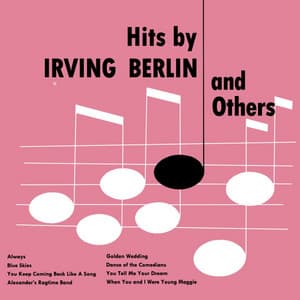 Hits By Irving Berlin And Others - Irving Berlin