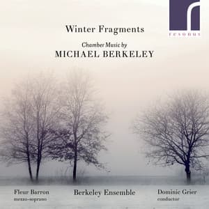 Winter Fragments: Chamber Music by Michael Berkeley - Michael Berkeley