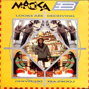 Looks Are Deceiving - Macka B