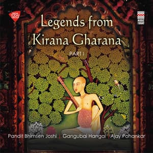 Legends from Kirana Gharana, Vol. 1 - Bhimsen Joshi