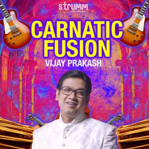 Carnatic Fusion by Vijay Prakash - Vijay Prakash