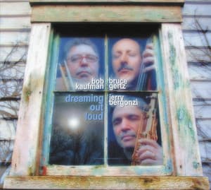 Dreaming Out Loud - Jerry Bergonzi