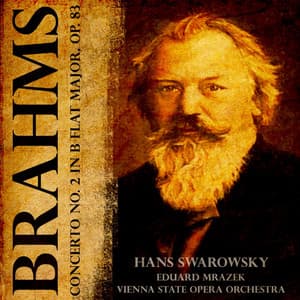 Brahms: Concerto No. 2 in B Flat Major, Opus 83 - Johannes Brahms