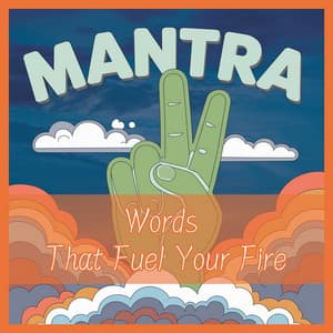 Mantras: Words That Fuel Your Fire - MantraMed