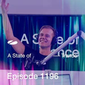 ASOT 1196 - A State of Trance Episode 1196 - Armin van Buuren ASOT Radio
