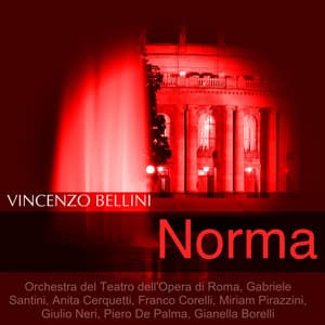 Bellini: Norma - Vincenzo Bellini