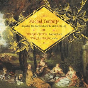 Michel Corrette: Sonatas for Harpsichord and Violin Op.25 - Michel Corrette