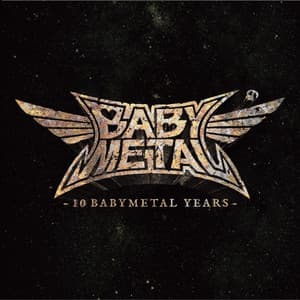 10 BABYMETAL YEARS - BABYMETAL