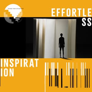 Effortless Inspiration - Piano for Studying