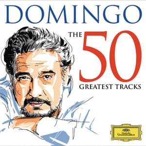 Domingo: The 50 Greatest Tracks - Plácido Domingo