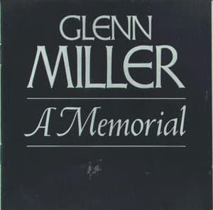 Glenn Miller--A Memorial - Glenn Miller