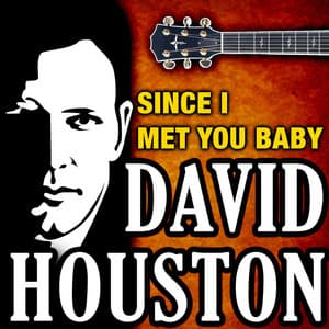 Since I Met You Baby - David Houston