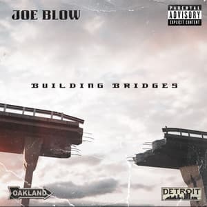 Building Bridges - Joe Blow