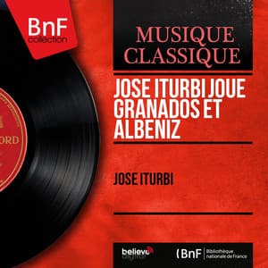 José Iturbi joue Granados et Albéniz - José Iturbi