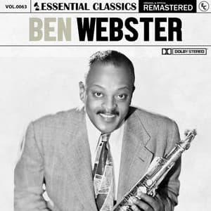 Essential Classics, Vol. 63: Ben Webster - Ben Webster