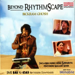 Beyond Rhythmscape - Bickram Ghosh