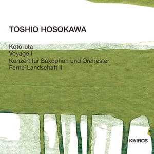 Toshio Hosokawa: Koto-Uta - Toshio Hosokawa