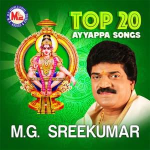 Top 20 Ayyappa Devotional by M G Sreekumar - M. G. Sreekumar