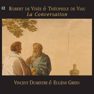 De Visée & De Viau: La Conversation - Robert de Visée