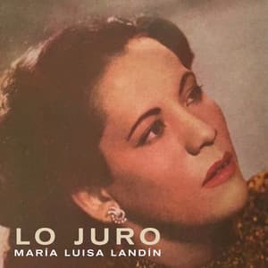 Lo Juro - Maria Luisa Landin