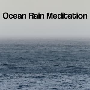 Ocean Rain Meditation - Ocean Sounds Collection